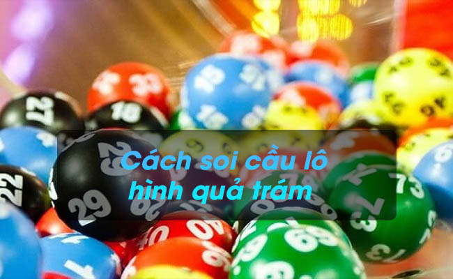 Cách soi cầu lô hình quả trám - Bí quyết hay bạn chưa biết Cách soi cầu lô hình quả trám - Bí quyết hay bạn chưa biết