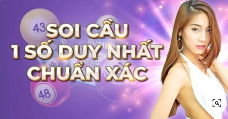 Làm thế nào để soi cầu 1 số duy nhất ăn chắc?